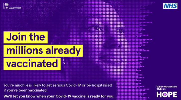 HM Government banner that reads: Join the millions already vaccinated. You're much less likely to get serious COVID-19 or be hospitalised if you've been vaccinated. We'll let you know when your COVID-19 vaccine is ready for you.