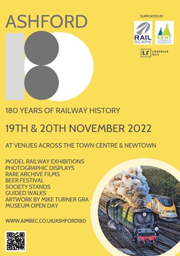 Ashford 180. 180 years of railway history 19th & 20th November 2022. At venues across the town centre & Newtown