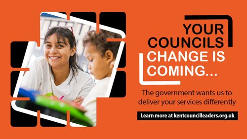 Local Government Reorganisation graphic with text that reads "Your Councils, Change is coming". The government wants us to deliver your services differently
