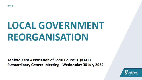 LGR graphic with text that reads "Local Government Reorganisation Ashford Kent Association of Local Councils (KALC)