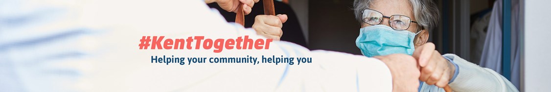 Kent Together banner from Kent County Council that features the #KentTogether  hashtag. Helping your community, helping you