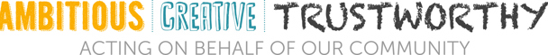 Banner reading: Ambitious Creative and Trustworthy - acting on behalf of our community
