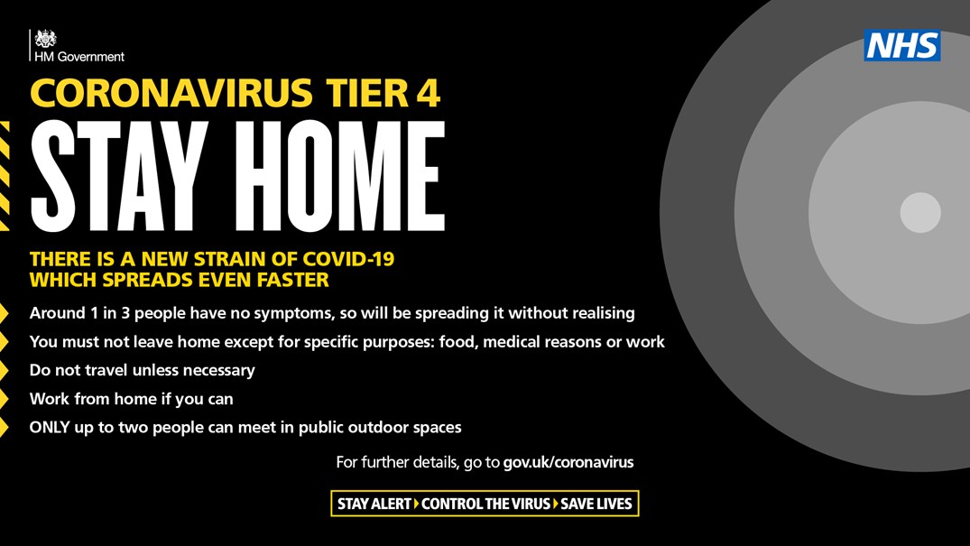 A HM Government banner that reads: Coronavirus Tier 4 Stay Home. There is a new strain of COVID-19 which spreads even faster. For further details go to gov.uk/coronavirus